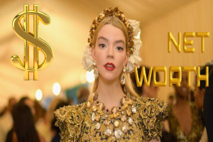 Anya Taylor-Joy Net Worth 2025, Salary, Family.